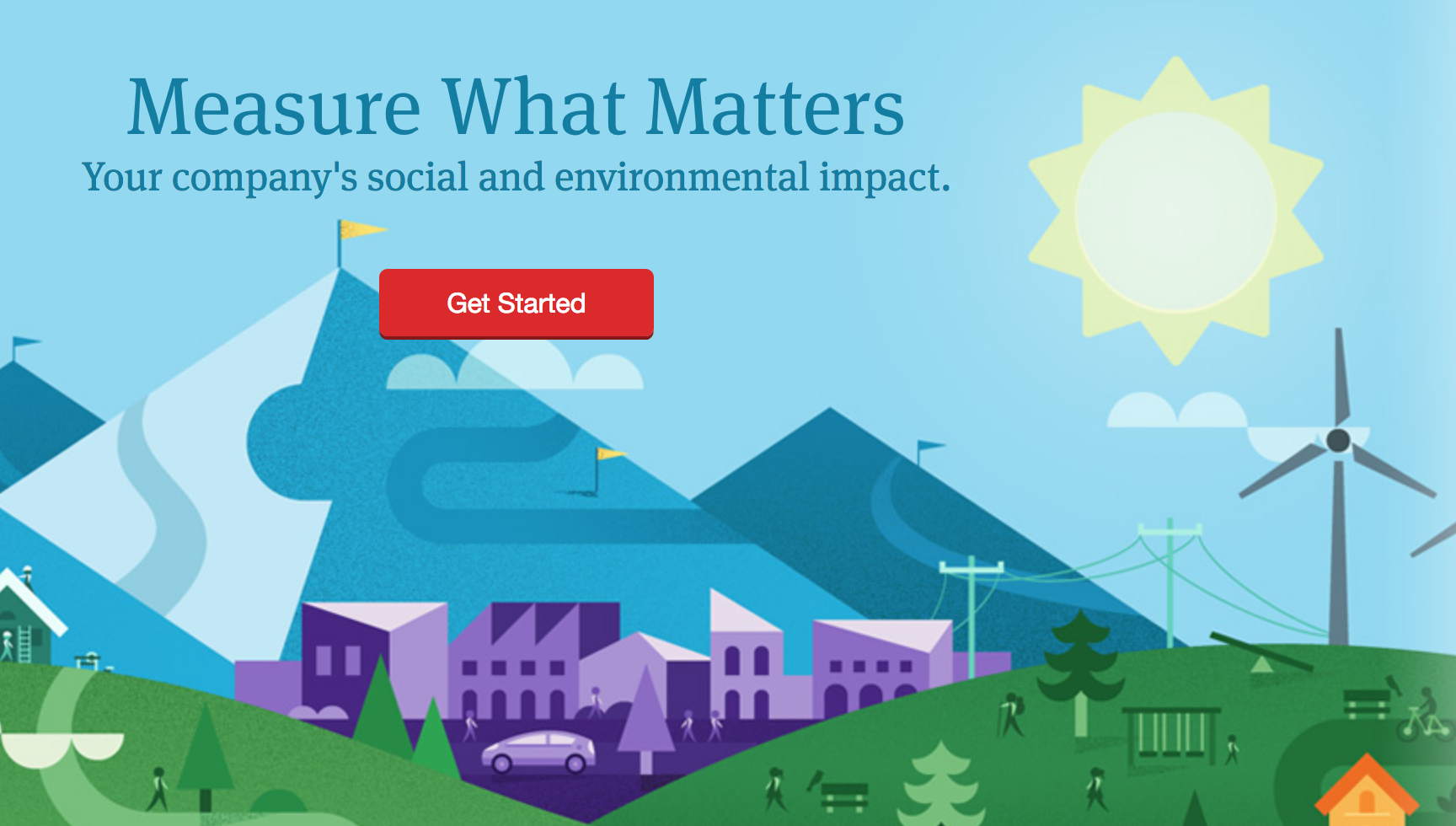 Measure What Matters: Your company's social and environmental impact.